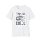 Essential Before It Was Cool T-Shirt