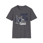 Chrome Don't Get You Home - T-Shirt