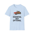 Essential Not Optional - T-Shirt