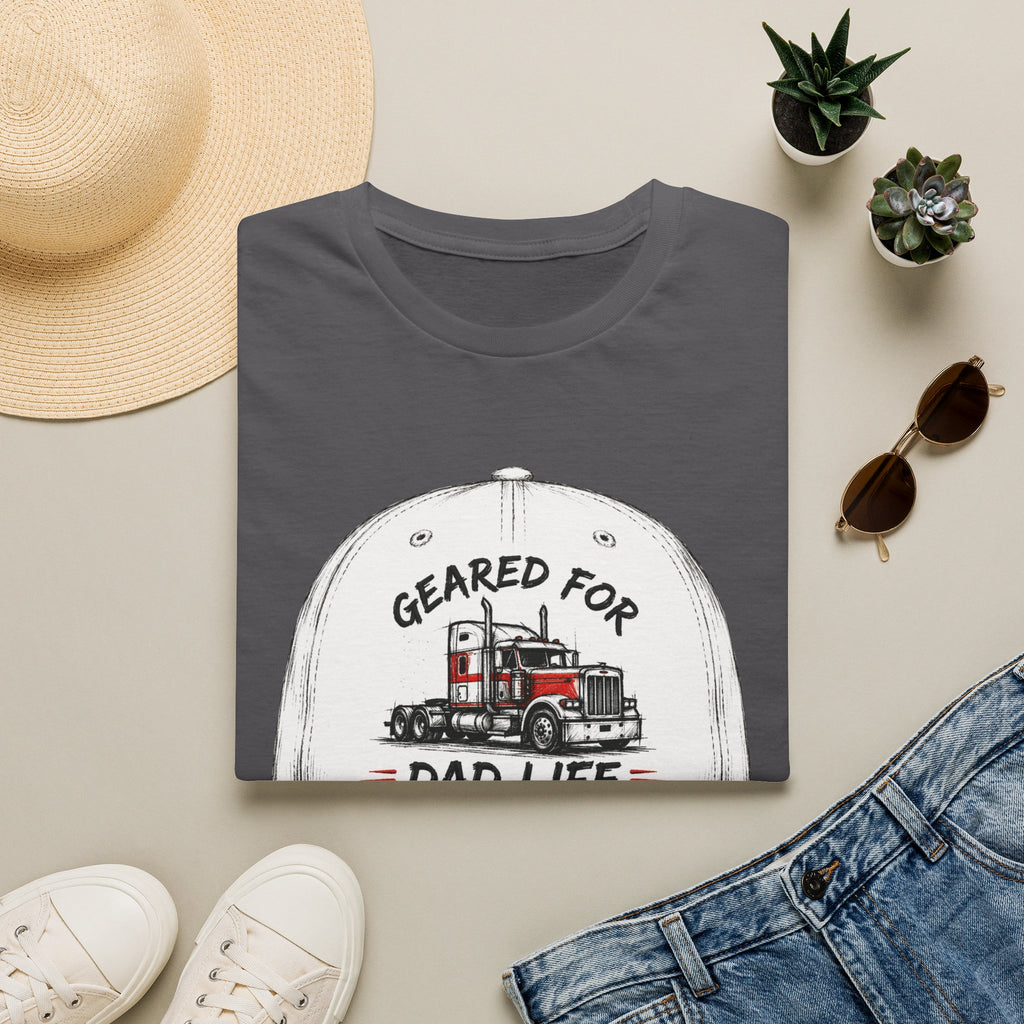 Geared For Dad Life l | Trucker T-shirt