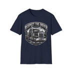 Respect The Driver  - Image and Text T-Shirt
