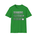 Running on Caffeine and Deadlines T-Shirt