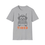 Tired - T-Shirt