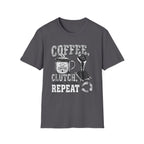 Coffee Clutch Repeat   - Image and Text T-Shirt
