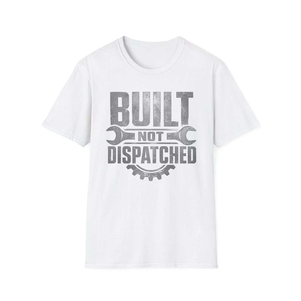 Built Not Dispatched T-Shirt