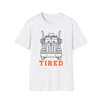Tired - T-Shirt