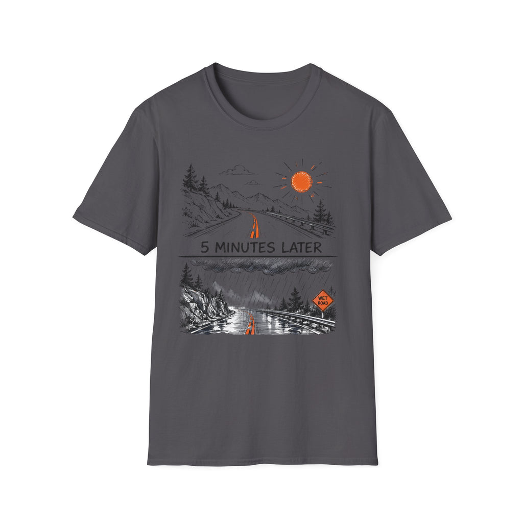 5 Minutes Later Rain - T-Shirt