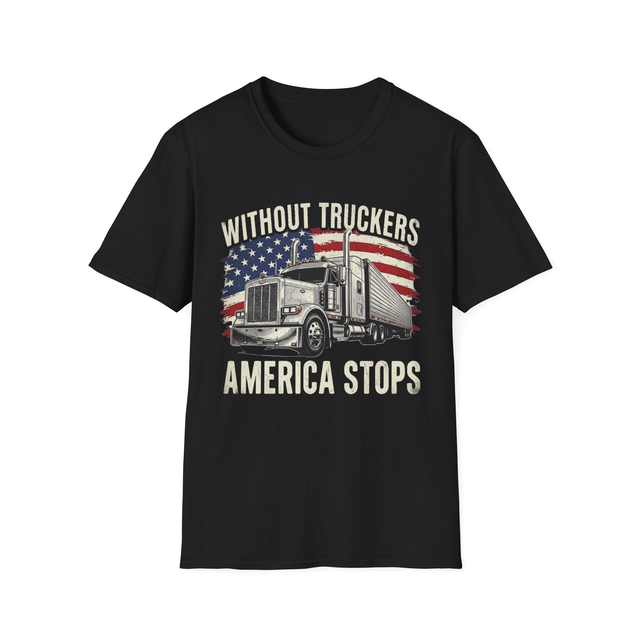 Without Truckers America Stops | Trucker T-shirt
