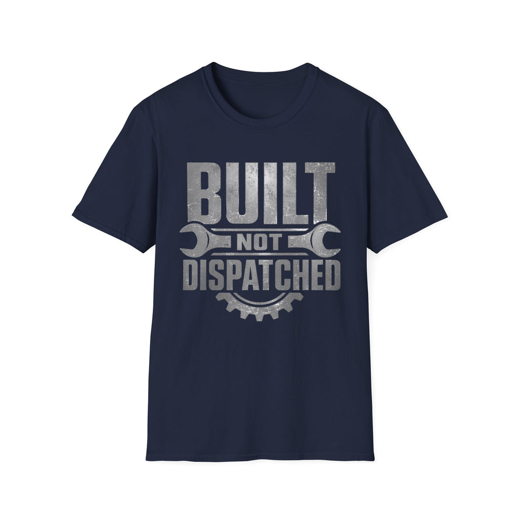 Built Not Dispatched #2 | Trucker T-shirt