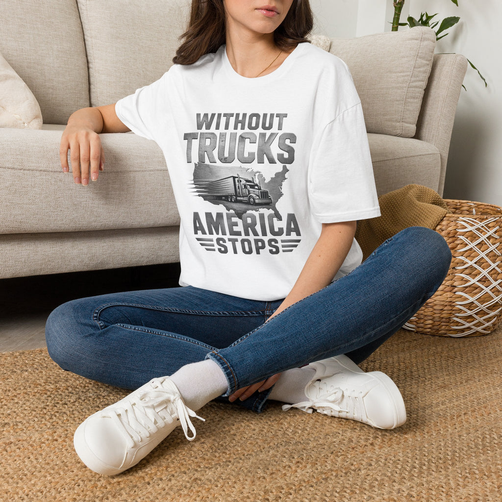 Without Trucks America Stops T-Shirt