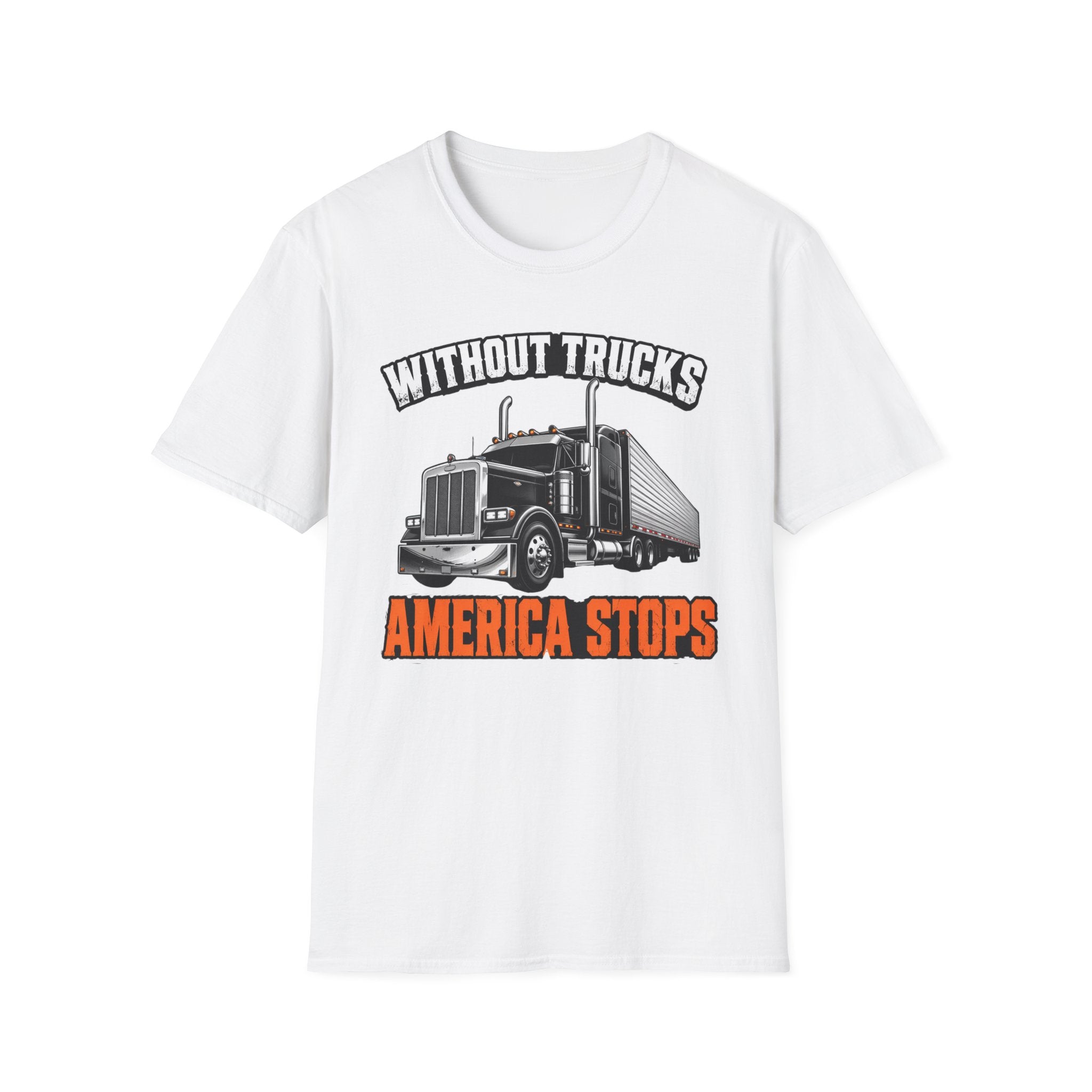 Without Trucks America Stops - Image and Text T-Shirt