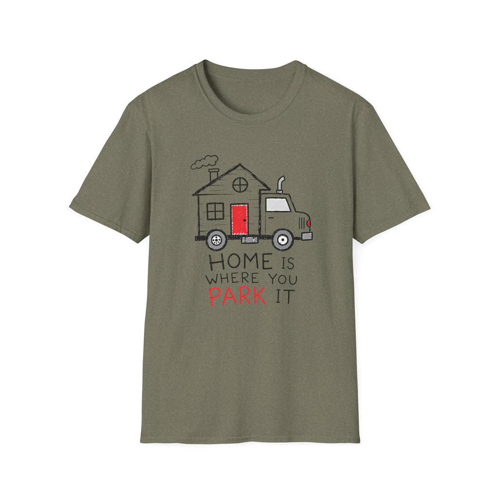 Home Is Where You Park It T-Shirt