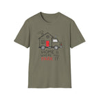 Home Is Where You Park It T-Shirt