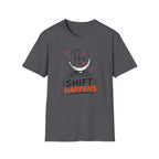Shift Happens T-Shirt