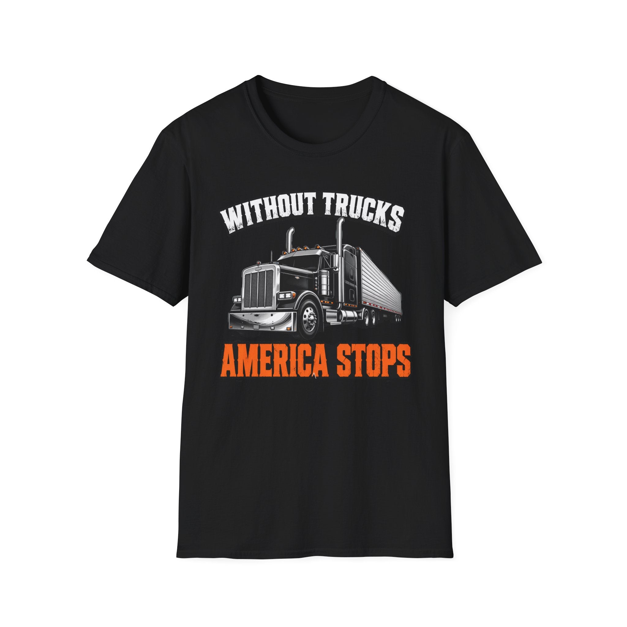 Without Trucks America Stops - Image and Text T-Shirt