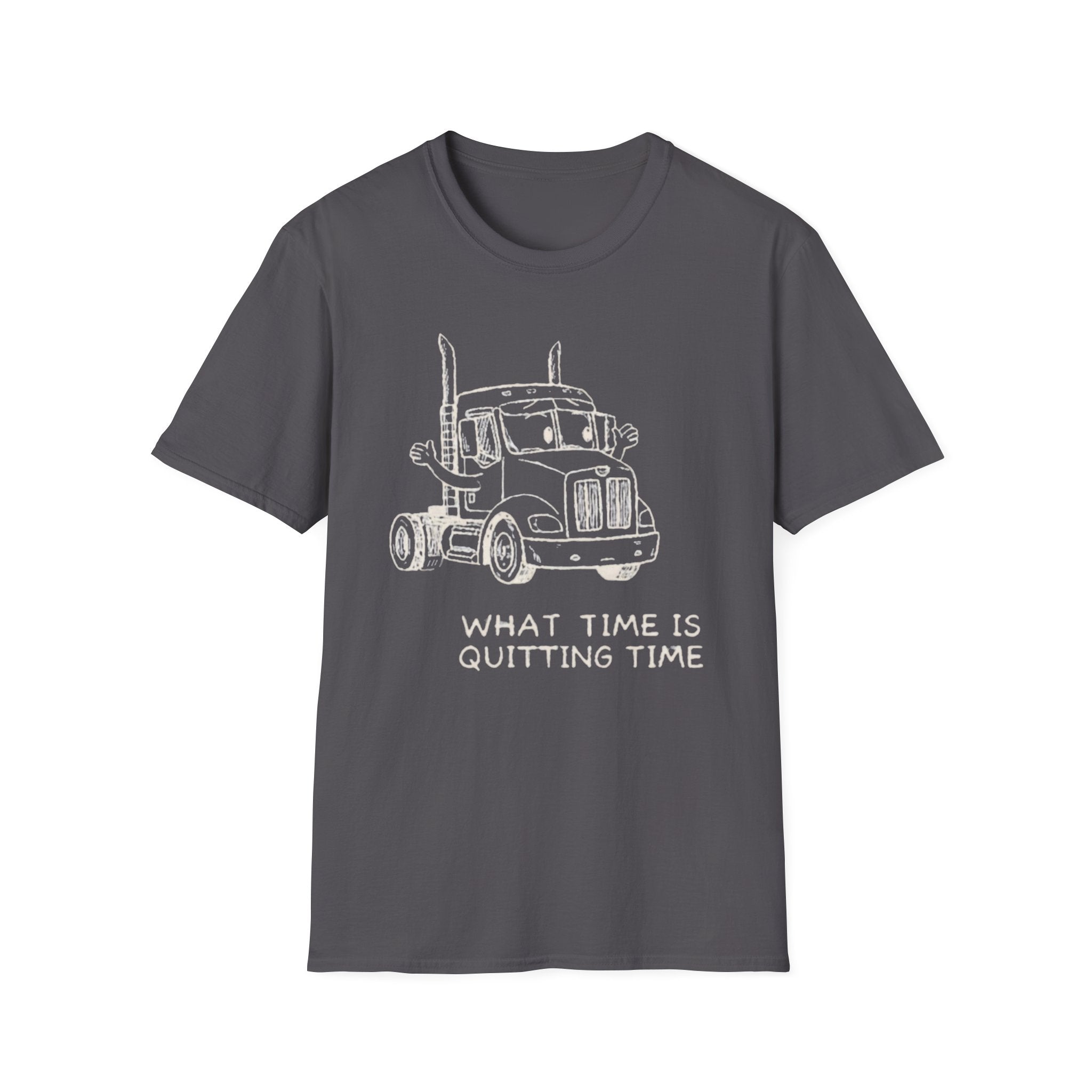 What Time Is Quitting Time  | Trucker T-shirt