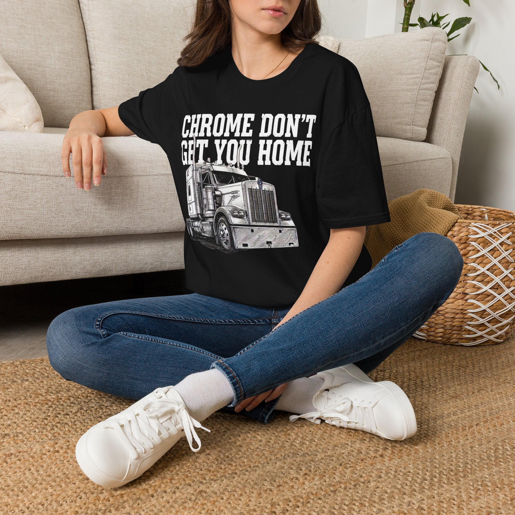 Chrome Don't Get You Home | Trucker T-shirt