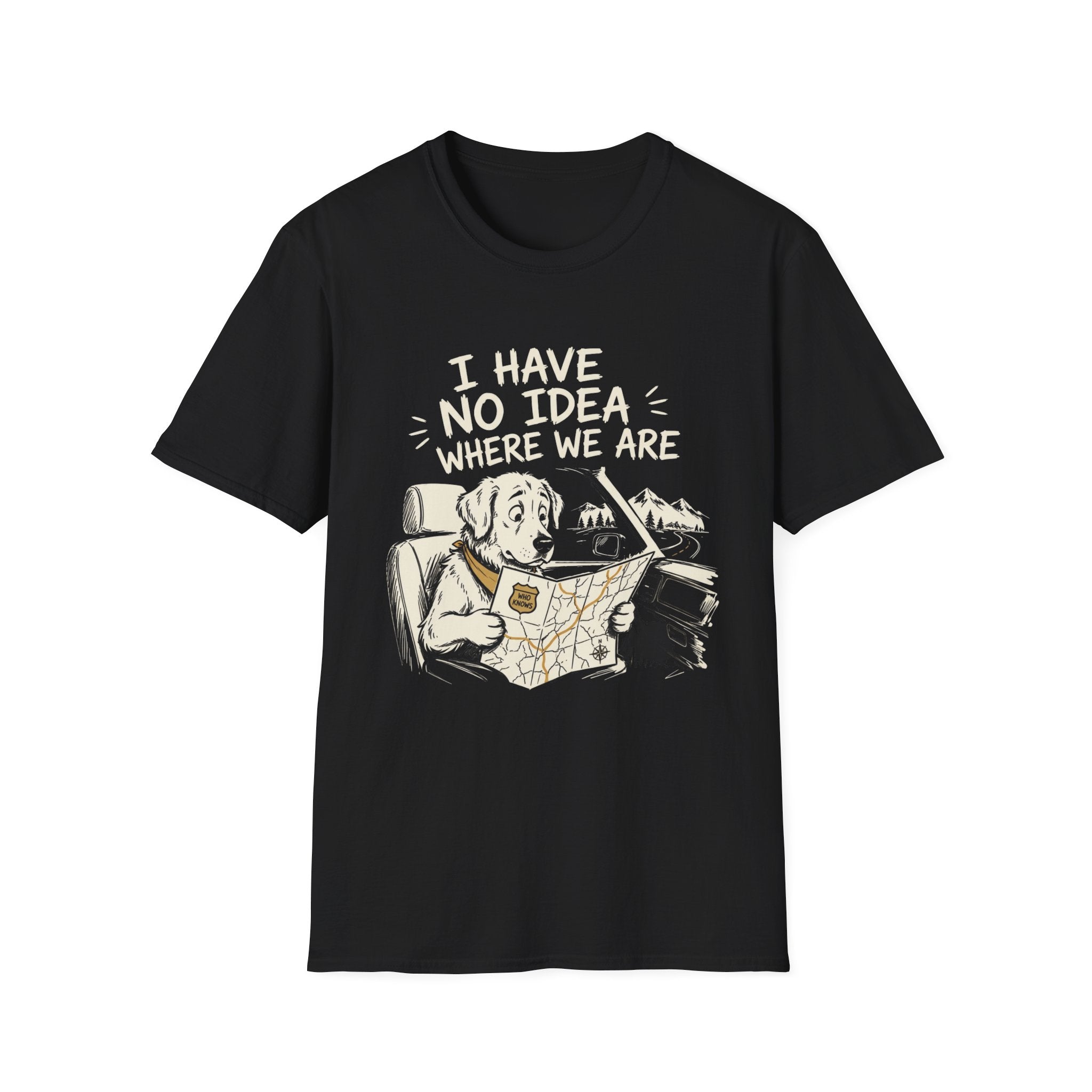 I Have No Idea Where We Are - Dog Image | Trucker T-shirt