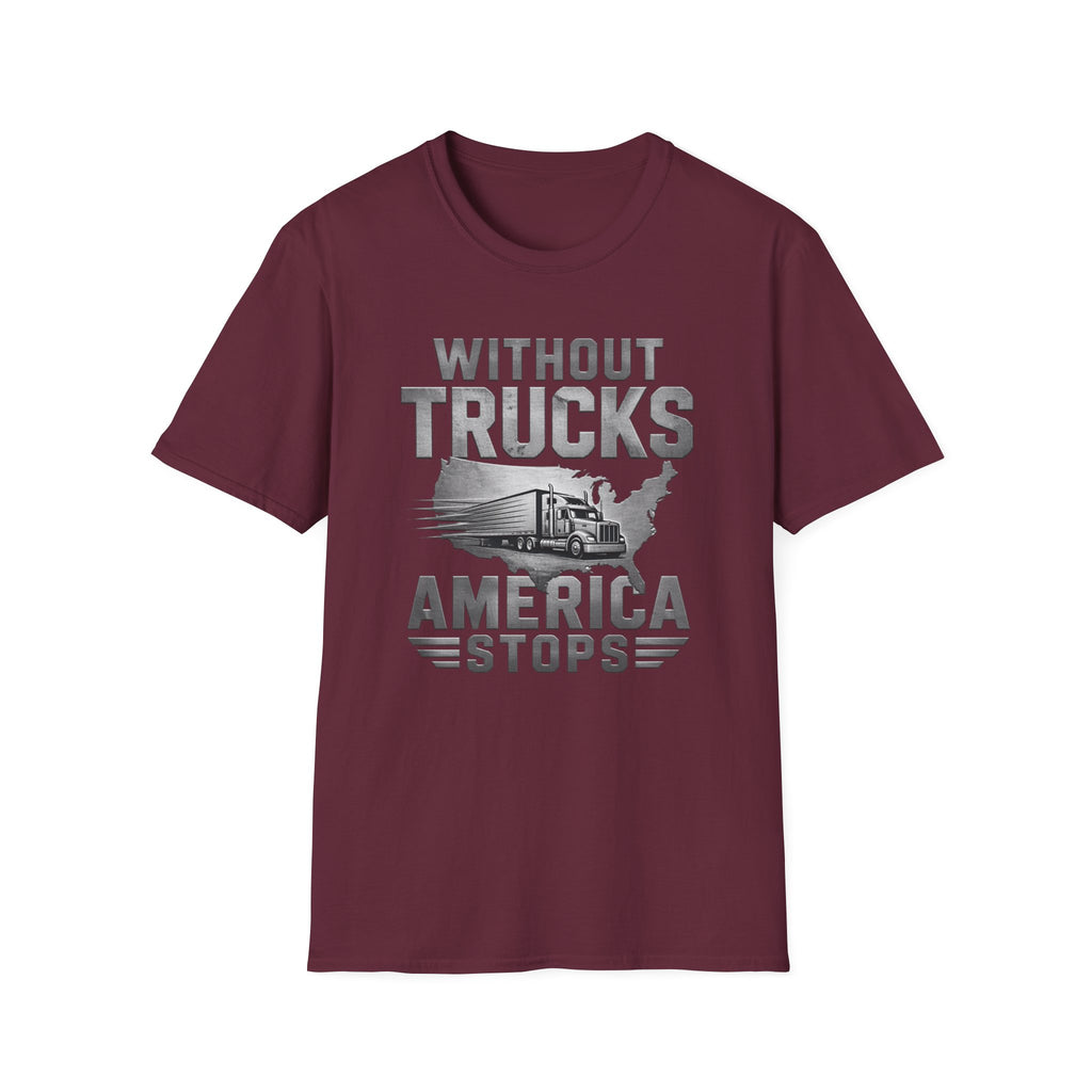 Without Trucks America Stops T-Shirt