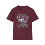 Without Trucks America Stops T-Shirt