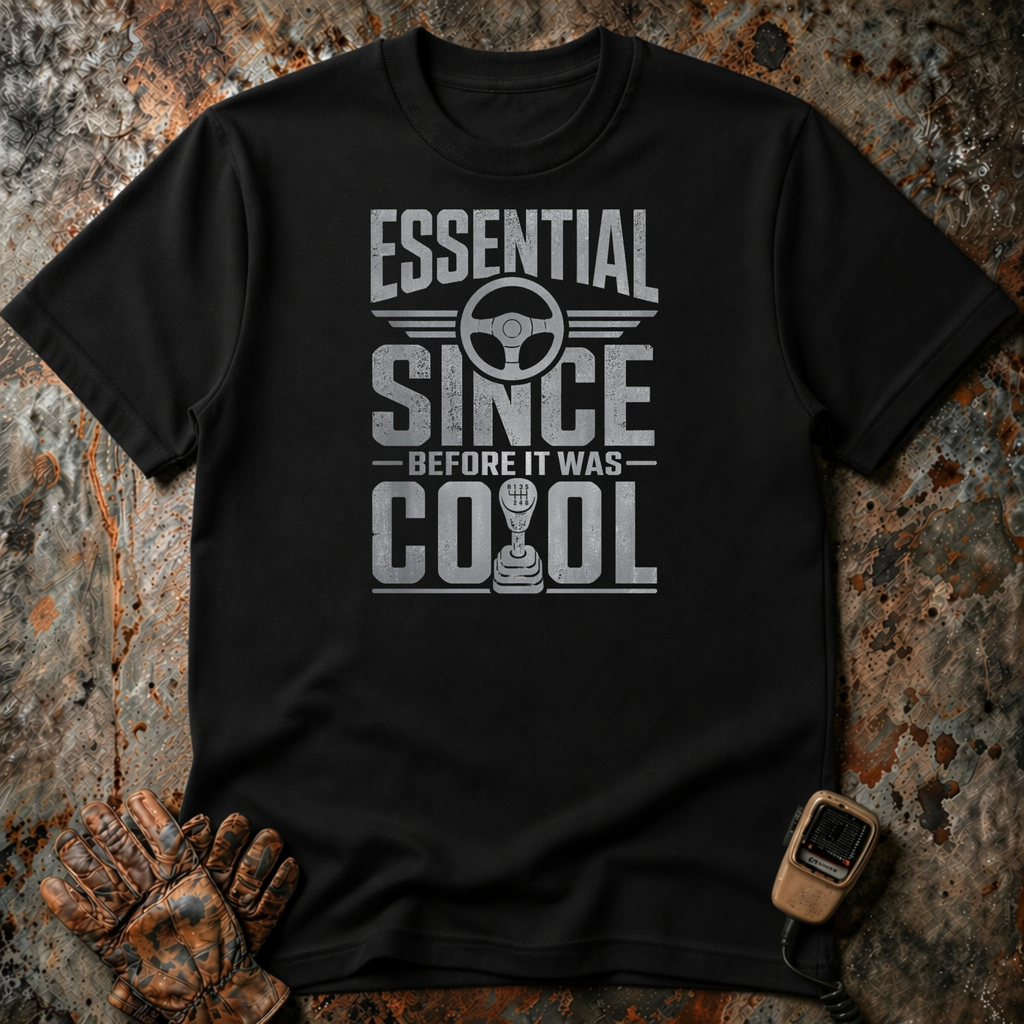 Essential Since Before It Was Cool | Trucker T-shirt