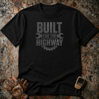 Built For The Highway | Trucker T-shirt