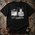Lost Regardless | Trucker T-shirt