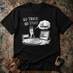 No Truck No Stuff | Trucker T-shirt