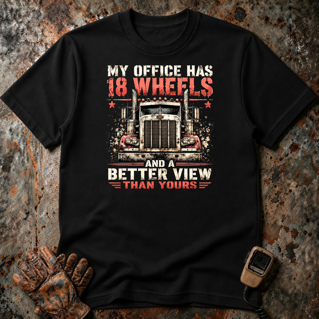 My Office Has 18 Wheels | T-shirt