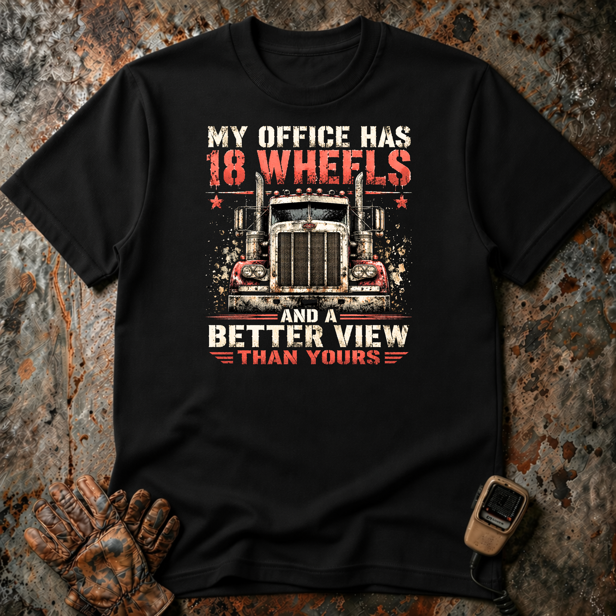 My Office Has 18 Wheels | T-shirt