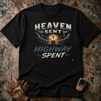 Heaven Sent Highway Spent | T-shirt