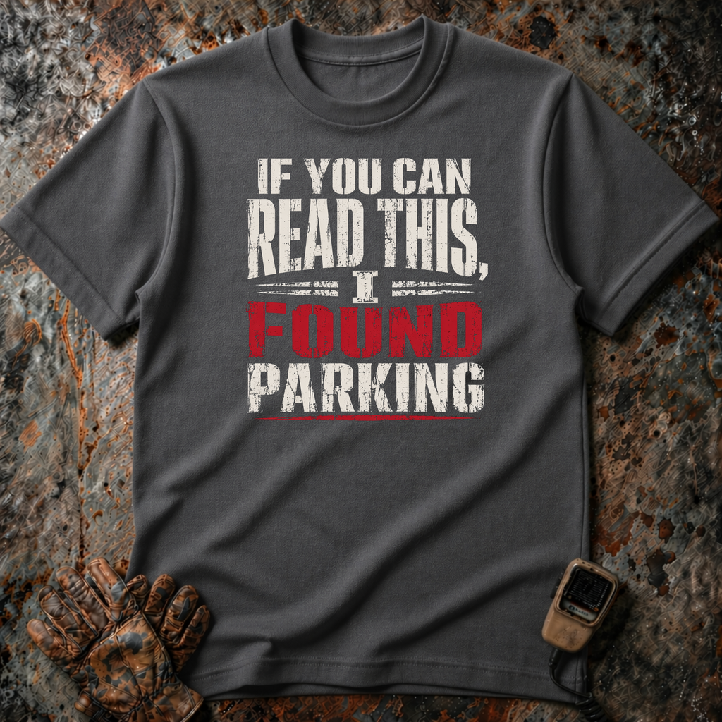 I Found Parking | T-shirt