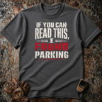 I Found Parking | T-shirt