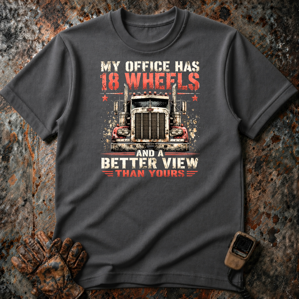 My Office Has 18 Wheels | T-shirt