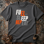 Fuel Sleep Repeat | T-shirt