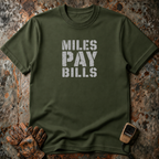 Miles Pay Bills | Trucker T-shirt