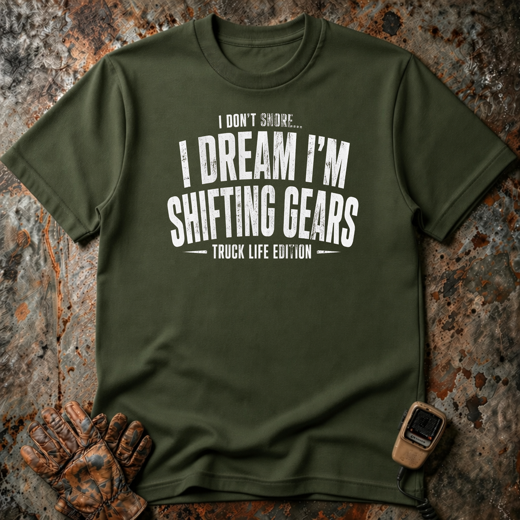 I Dream Shifting Gears | T-shirt