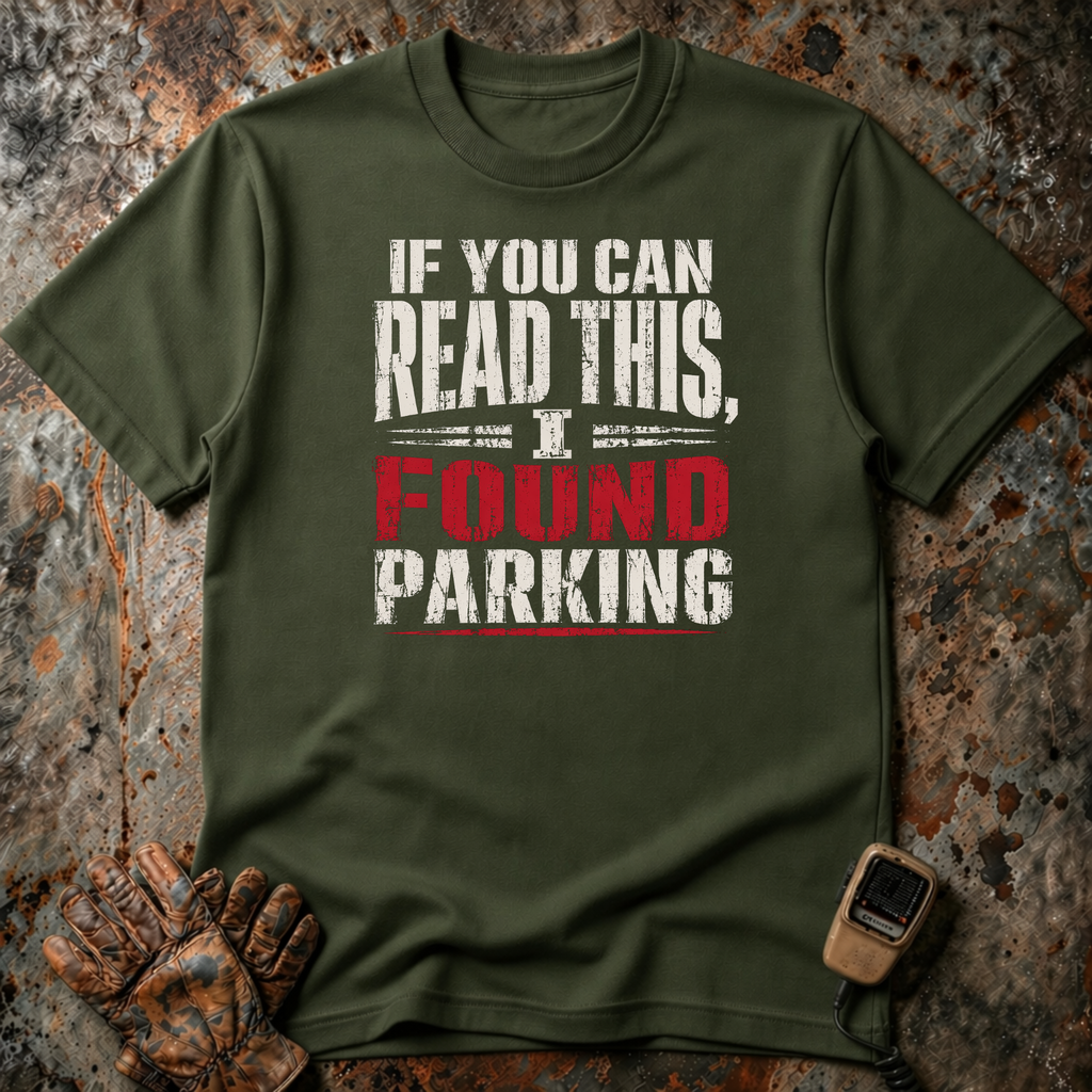 I Found Parking | T-shirt