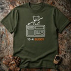 10-4 Buddy Radio | Trucker T-shirt