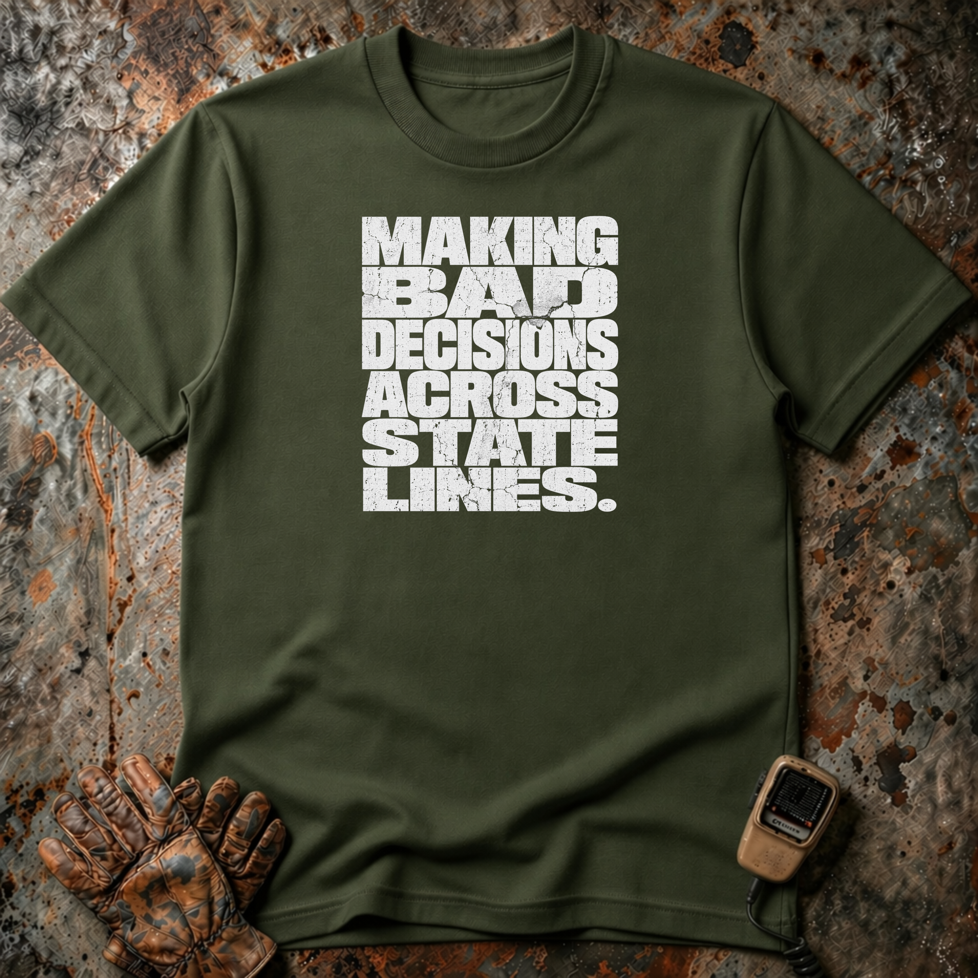 Making Bad Decisions Across State Lines | Trucker T-shirt