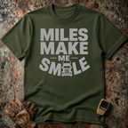 Miles Make Me Smile | T-shirt