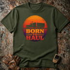 Born To Haul | T-shirt