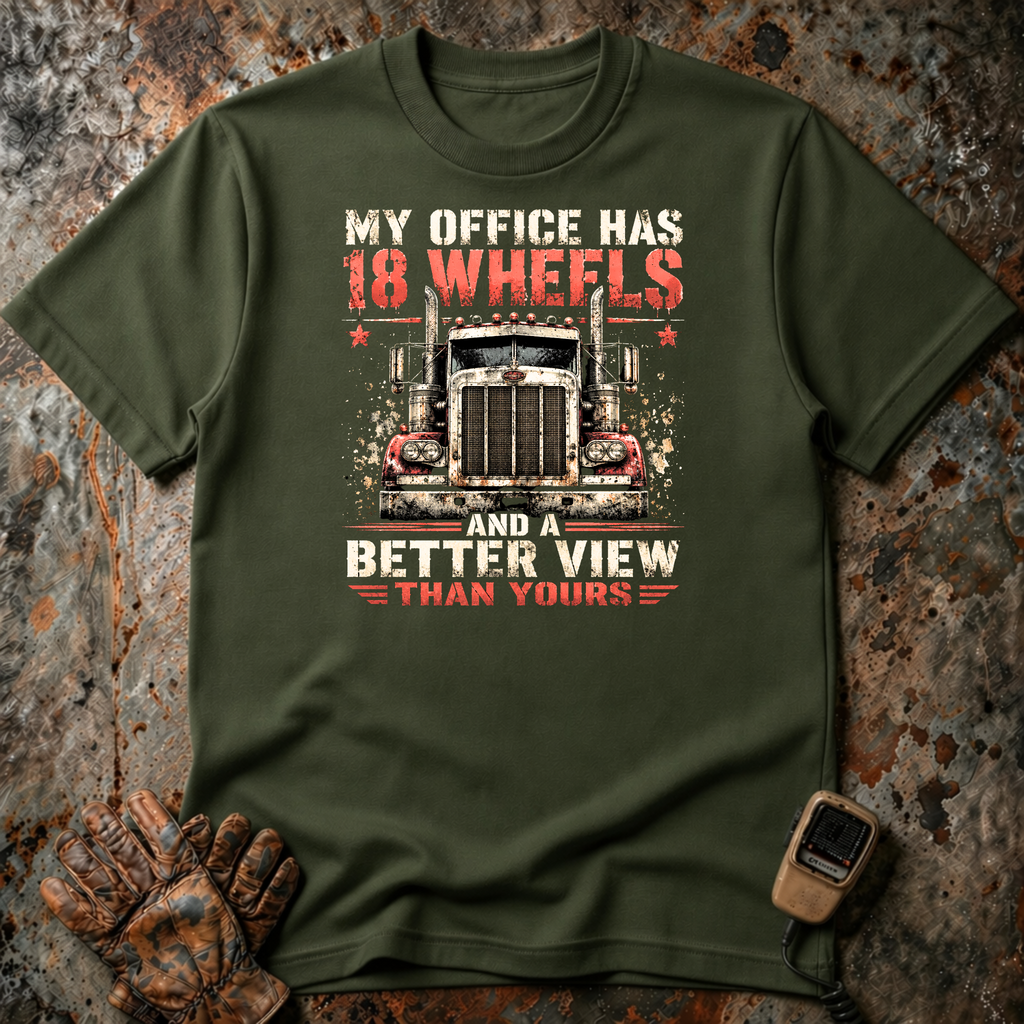 My Office Has 18 Wheels | T-shirt