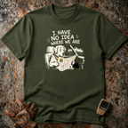 I Have No Idea Where We Are - Dog Image | Trucker T-shirt