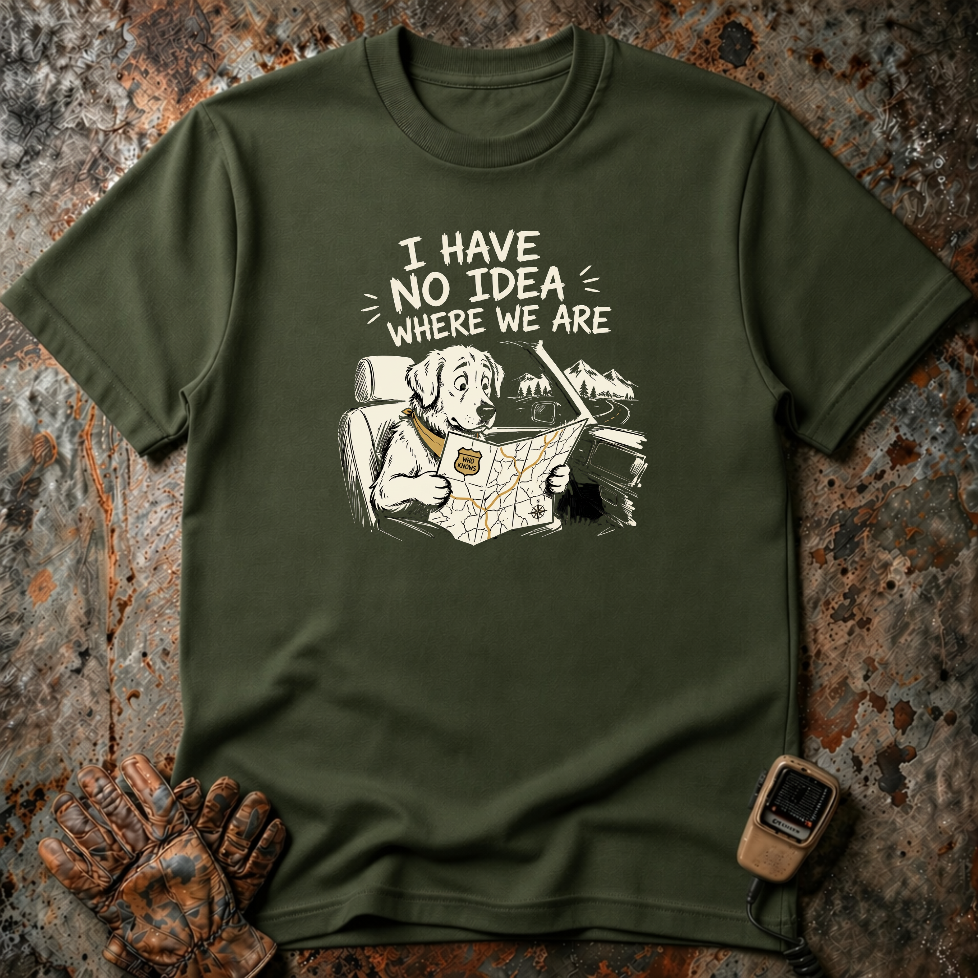I Have No Idea Where We Are - Dog Image | Trucker T-shirt