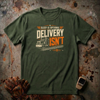 Delivery Is Optional Sleep Isn't | Trucker T-shirt
