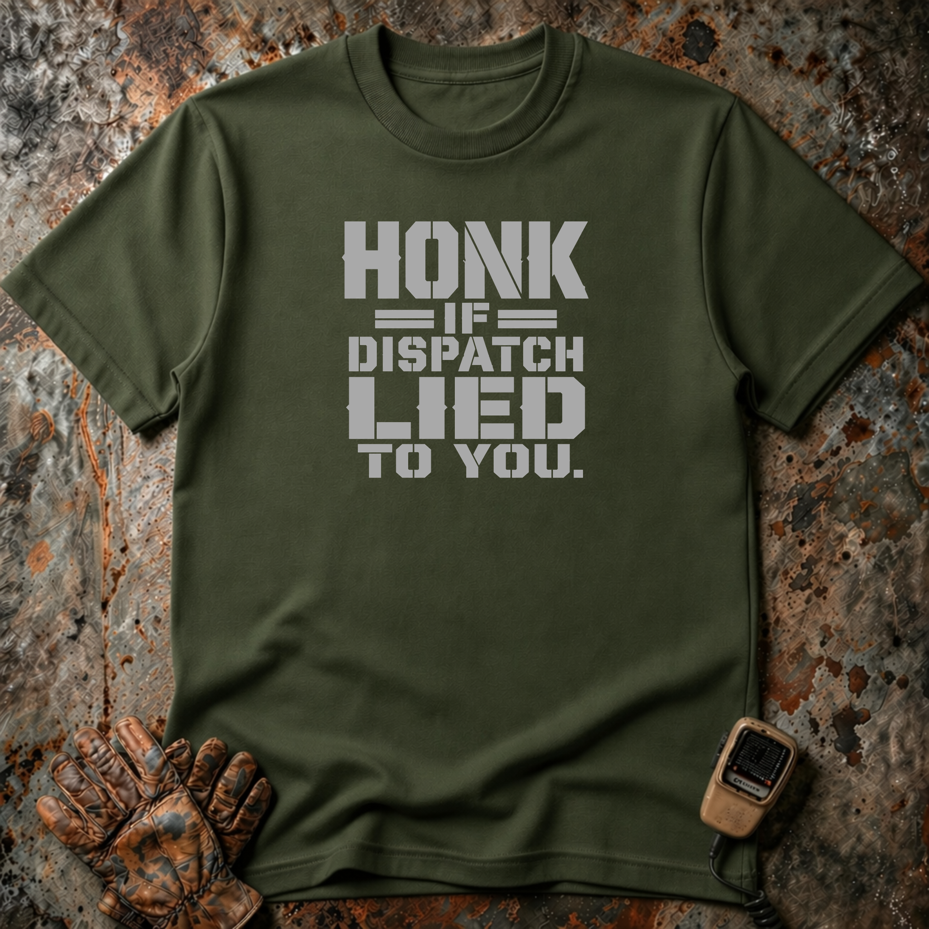 Honk If Disptach Lied To You | Trucker T-shirt