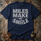 Miles Make Me Smile | T-shirt