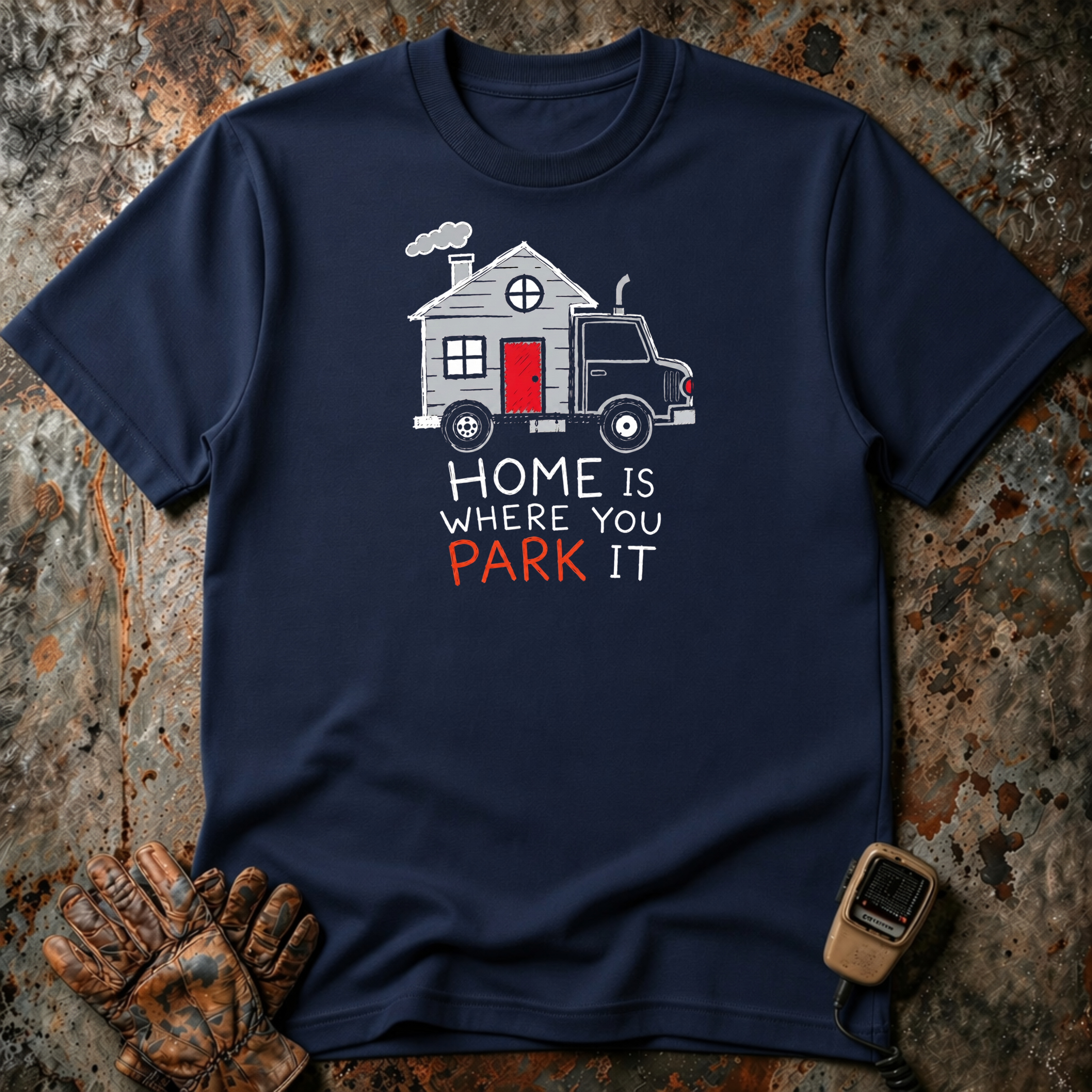 Home Is Where You Park It | Trucker T-shirt