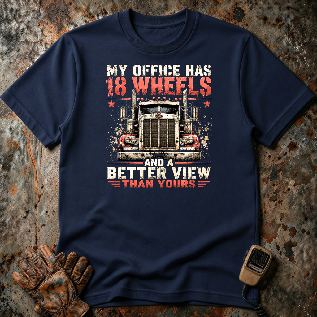 My Office Has 18 Wheels | T-shirt